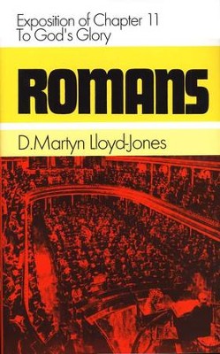 Romans 11: To God's Glory   -     By: D. Martyn Lloyd-Jones
