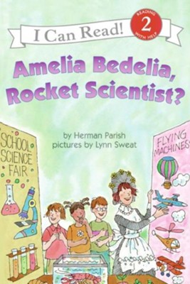 Amelia Bedelia, Rocket Scientist?  -     By: Herman Parish
    Illustrated By: Lynn Sweat
