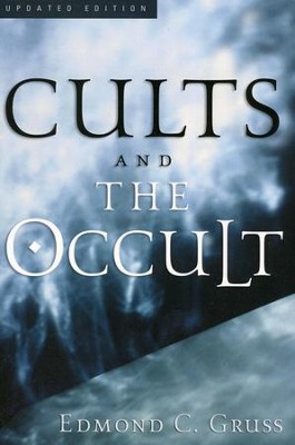 Cults and the Occult, 4th ed.  -     By: Edmond C. Gruss
