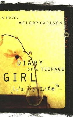 Image result for It's My Life melody carlson
