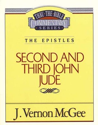 Second and Third John, Jude: Thru the Bible Commentary Series   -     By: J. Vernon McGee
