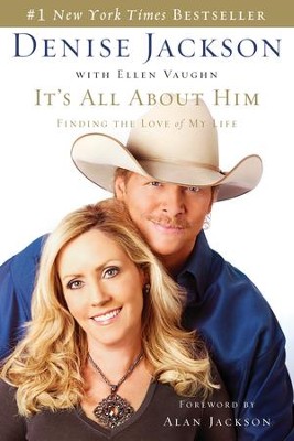 It's All About Him: Finding the Love of My Life - eBook  -     By: Denise Jackson
