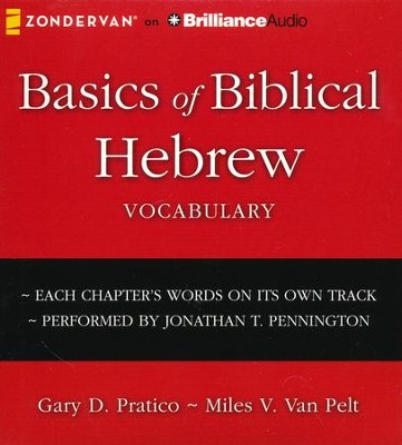 Basics of Biblical Hebrew Vocabulary - unabridged audiobook on CD  -     Narrated By: Jonathan T. Pennington
    By: Gary D. Practico, Miles V. Van Pelt
