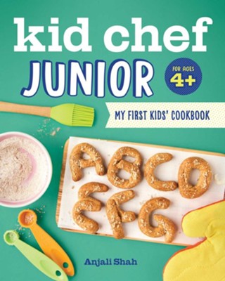 Kid Chef Junior: My First Kids Cookbook  -     By: Anjali Shah
