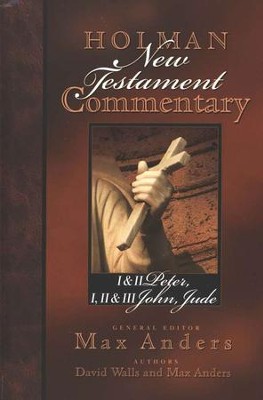 I&II Peter, I, II, & III John, and Jude: Holman New Testament Commentary [HNTC]  -     By: Max Anders
