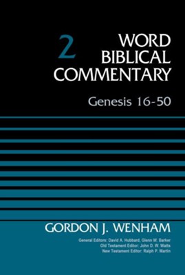 Genesis 16-50: Word Biblical Commentary, Volume 2 [WBC]   -     By: Gordon Wenham
