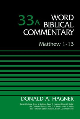 Matthew 1-13: Word Biblical Commentary, Volume 33A [WBC]: Donald A ...