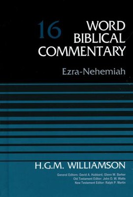 Ezra-Nehemiah: Word Biblical Commentary, Volume 16 [WBC]   -     Edited By: David Allen Hubbard, Glenn W. Barker
    By: H.G.M. Williamson
