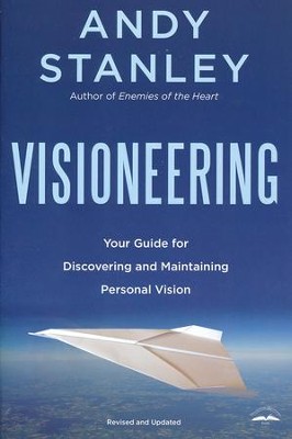 Visioneering: God's Blueprint for Developing and Maintaining Vision  -     By: Andy Stanley
