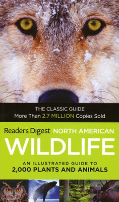 North American Wildlife: An Illustrated Guide to 2,000 Plants and Animals  -     By: Editors of Readers Digest
