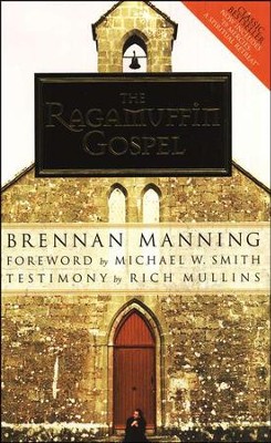 The Ragamuffin Gospel  -     By: Brennan Manning
