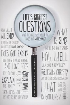 Life's Biggest Questions: What the Bible Says About the Things That Matter Most  -     By: Erik Thoennes
