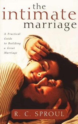 The Intimate Marriage: A Practical Guide to Building a Great Marriage ...