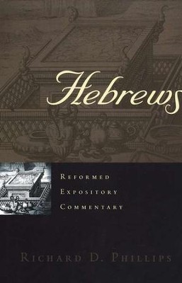Hebrews: Reformed Expository Commentary [REC]   -     By: Richard D. Phillips
