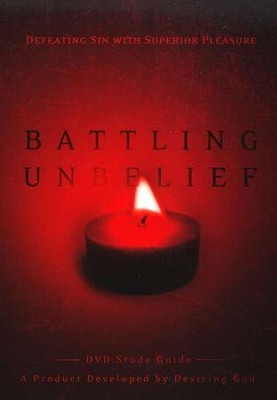 Battling Unbelief Study Guide  -     By: John Piper
