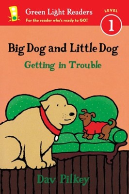 Big Dog and Little Dog, Getting in Trouble  -     By: Dav Pilkey
