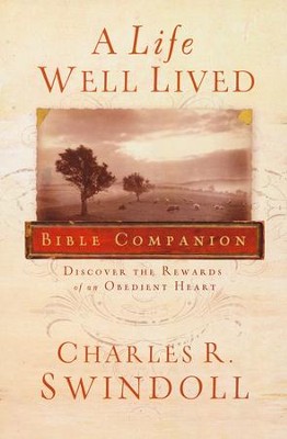 A Life Well Lived Bible Companion  -     By: Charles R. Swindoll
