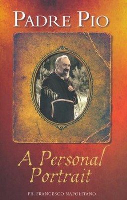 Padre Pio: A Personal Portrait  -     By: Francesco Napolitano
