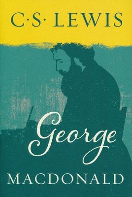 George MacDonald: An Anthology - 365 Readings   -     By: C.S. Lewis
