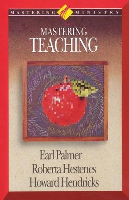 Mastering Ministry: Mastering Teaching  -     By: Earl F. Palmer
