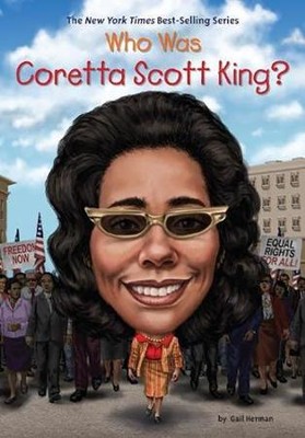 Who Was Coretta Scott King?  -     By: Gail Herman
