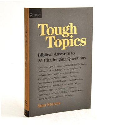 Tough Topics: Biblical Answers to 25 Challenging Questions  -     By: Sam Storms

