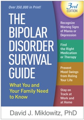 Bipolar Disorder Survival Guide, Third Edition  -     By: David J. Miklowitz
