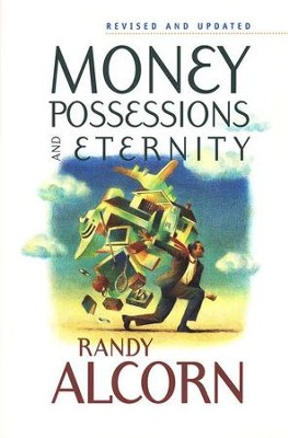 Money, Possessions, and Eternity--Revised and Updated    -     By: Randy Alcorn
