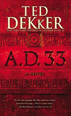 #2: A.D. 33, large-print  -     By: Ted Dekker
