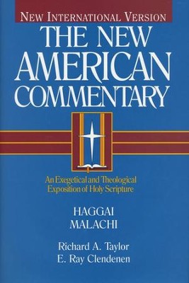 Haggai & Malachi: New American Commentary [NAC]   -     By: Richard A. Taylor, E. Ray Clendenen
