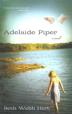 Adelaide Piper  -     By: Beth Webb Hart

