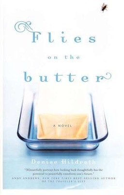 Flies on the Butter  -     By: Denise Hildreth
