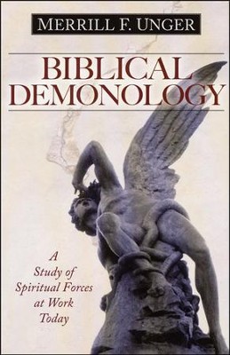 Biblical Demonology, Revised   -     By: Merrill F. Unger
