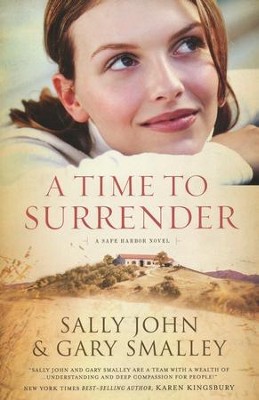 A Time to Surrender, Safe Harbor Series #3   -     By: Sally John, Dr. Gary Smalley
