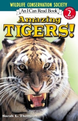 Amazing Tigers!  -     By: Sarah L. Thomson

