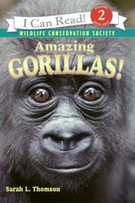 Amazing Gorillas!  -     By: Sarah L. Thomson
