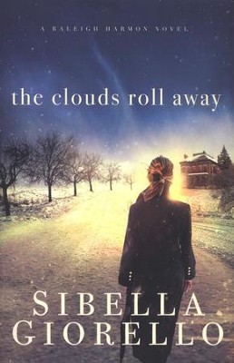 The Clouds Roll Away, Raleigh Harmon Series #2   -     By: Sibella Giorello

