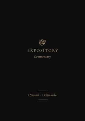 ESV Expository Commentary: 1 Samuel-2 Chronicles  -     By: Iain M. Duguid

