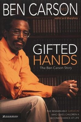 Gifted Hands: The Ben Carson Story  -     By: Ben Carson M.D., Cecil Murphey
