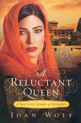 A Reluctant Queen, Love Story Series #2   -     By: Joan Wolf
