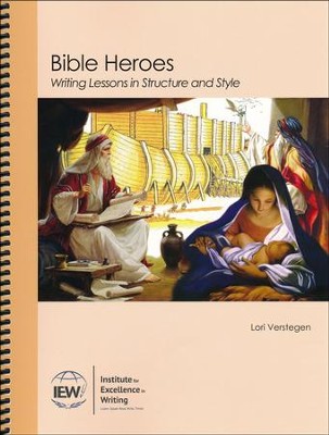Bible Heroes: Writing Lessons in Structure & Style   -     By: Lori Verstegen
