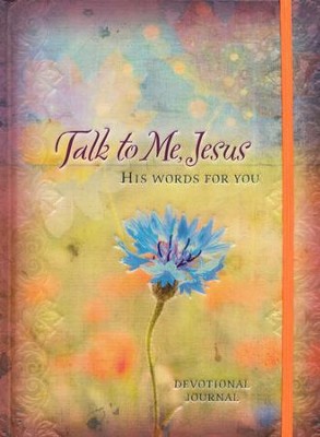 Talk to Me Jesus: His Words for You Devotional Journal: Marie Chapian ...