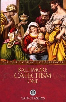 Baltimore Catechism No. 1  -     By: The Third Plenary Council of Baltimore
