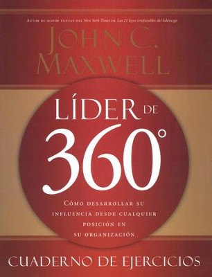 L&#237;der de 360&#186;, Cuaderno de Ejercicios  (360&#186; Leader, Workbook)  -     By: John C. Maxwell
