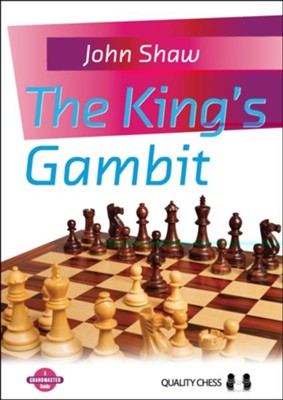 The King's Gambit  -     By: John Shaw
