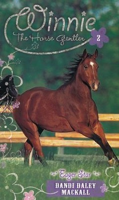 Eager Star, Winnie the Horse Gentler #2   -     By: Dandi Daley Mackall
