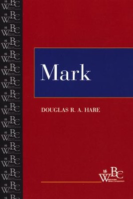 Westminister Bible Companion: Mark   -     By: Douglas R.A. Hare
