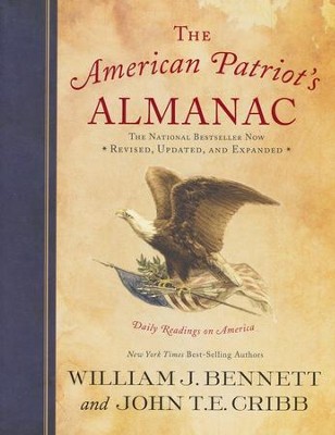 The American Patriot's Almanac: Daily Readings on America  -     By: Dr. William J. Bennett, John T.E. Cribb
