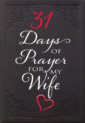 31 Days of Prayer for My Wife  -     By: The Great Commandment Network
