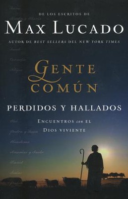 Gente Com&uacute;n: Perdidos y Hallados  (Cast of Characters: Lost and Found)  -     By: Max Lucado
